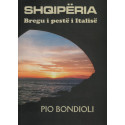 Shqipëria, bregu i pestë i Italisë, Pio Bondioli