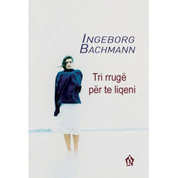 Tri rrugë për te liqeni, Ingeborg Bachmann