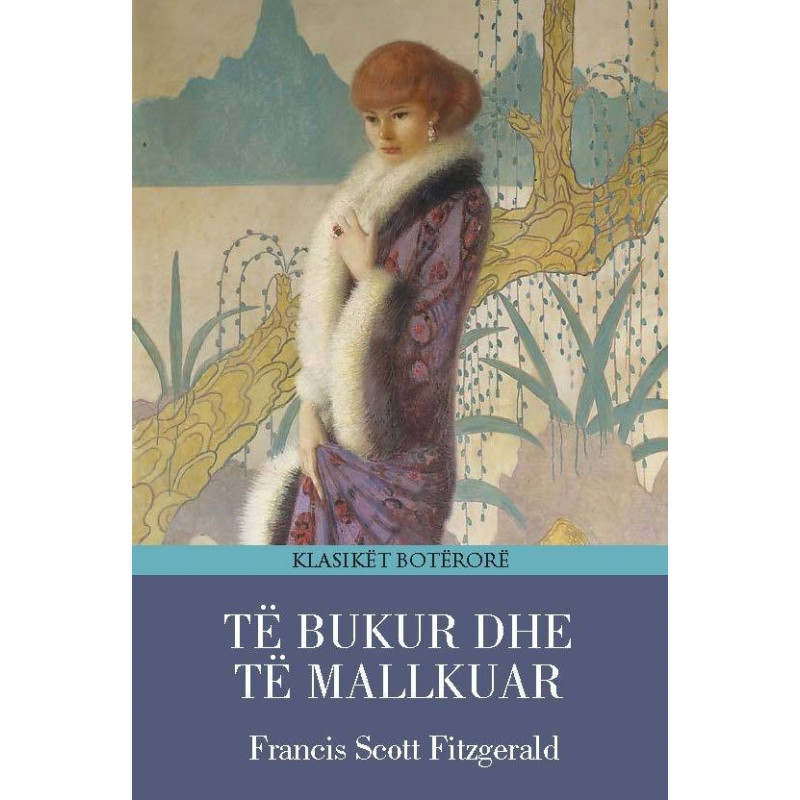 Të bukur dhe të mallkuar, Francis Scott Fitzgerald