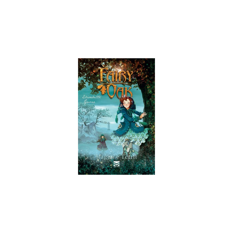 Fairy Oak, Magjia e territ, libri i dytë, Elisabetta Gnone