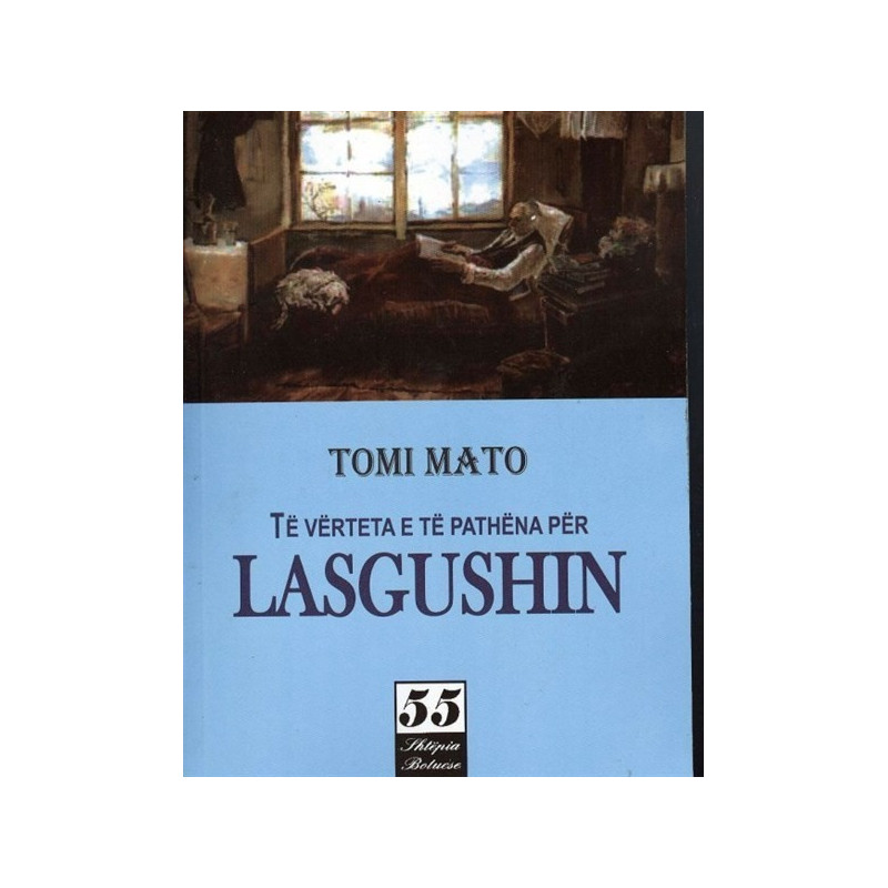 Te verteta dhe te pathena per Lasgushin, Tomi Mato